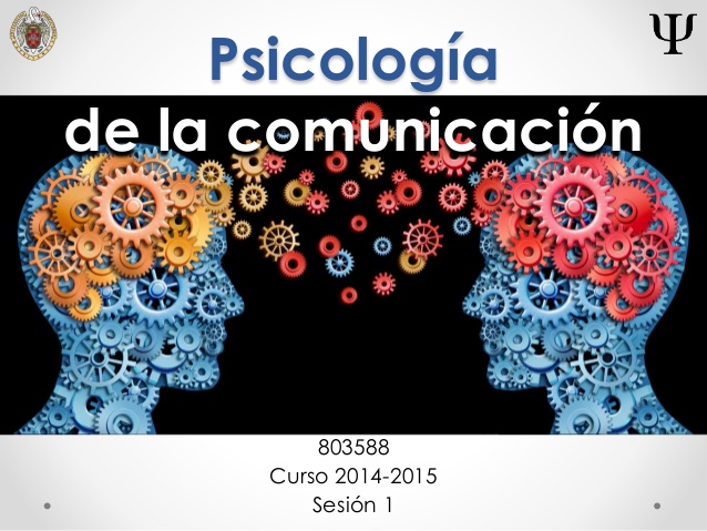 ucm-psicologia-de-la-comunicacin-sesion-1-1-638